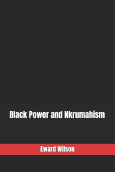 Paperback Black Power and Nkrumahism Book