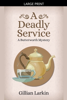 A Deadly Service - Book #3 of the Butterworth Mystery