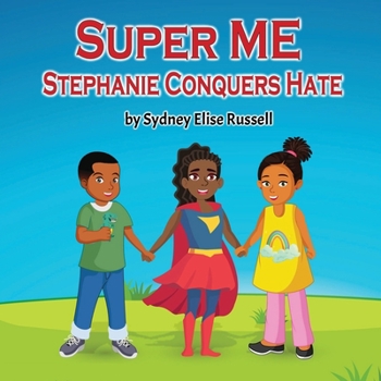 Paperback Super ME: Stephanie Conquers Hate Book