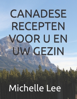 Paperback Canadese Recepten Voor U En Uw Gezin [Dutch] Book