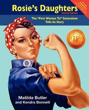 Paperback Rosie's Daughters: The First Woman to Generation Tells Its Story, Second Edition Book