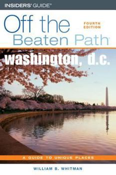 Paperback Off the Beaten Path Washington, D.C.: A Guide to Unique Places Book