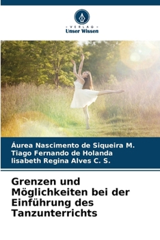Paperback Grenzen und Möglichkeiten bei der Einführung des Tanzunterrichts [German] Book
