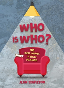 Hardcover Who Is Who?: 40 Bible Names and Their Meaning Book