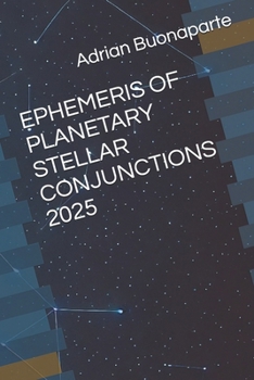 Paperback Ephemeris of Planetary Stellar Conjunctions 2025 Book