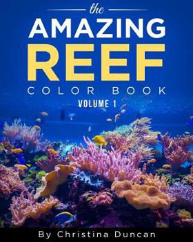 Paperback Aquarium Depot - The Amazing Reef Coloring Book Volume 1 Book