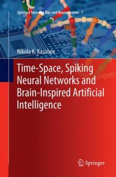 Paperback Time-Space, Spiking Neural Networks and Brain-Inspired Artificial Intelligence Book