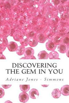 Paperback Discovering the GEM in you: An interactive journey to self empowerment for girls Book