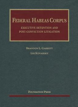 Hardcover Federal Habeas Corpus: Executive Detention and Post-Conviction Litigation Book