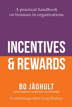 Paperback Incentives and Rewards: A practical handbook on bonuses in organizations Book