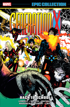 Generation X Epic Collection Vol. 1: Back To School - Book  of the Marvel Epic Collection