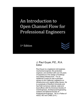 Paperback An Introduction to Open Channel Flow for Professional Engineers Book