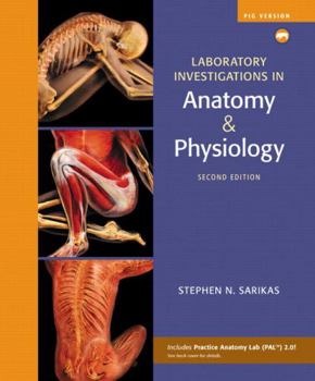 Spiral-bound Laboratory Investigations in Anatomy & Physiology, Pig Version Book