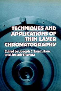 Hardcover Techniques and Applications of Thin Layer Chromatography Book