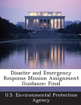 Paperback Disaster and Emergency Response Mission Assignment Guidance: Final Book
