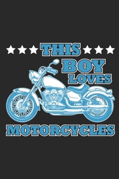 Paperback This Boy Loves Motorcycles: Notebook - Journal - Diary - 110 dotted pages Book
