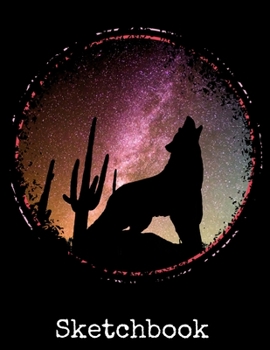 Sketchbook: Wolf Sketch Book with Blank Paper for Drawing, Painting Creative Doodling or Sketching - 8.5 x 11 inch 120 pages Notebook - Wolves Lover Journal And Sketch Pad For Drawing