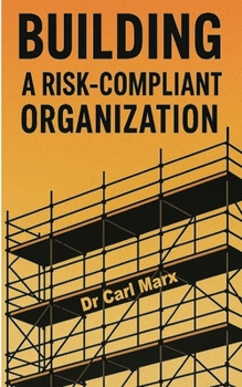 Paperback Building a Risk-Compliant Organization Book