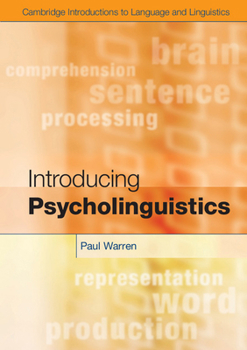 Introducing Psycholinguistics. by Paul Warren - Book  of the Cambridge Introductions to Language and Linguistics