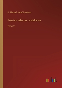 Paperback Poesías selectas castellanas: Tomo 2 [Spanish] Book