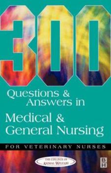 Paperback 300 Questions and Answers in Medical and General Nursing for Veterinary Nurses Book