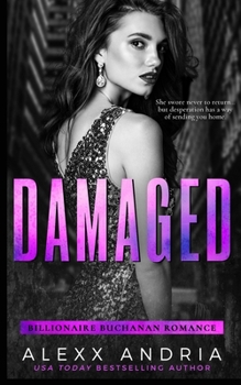 Damaged - Book #3 of the Billionaire Buchanan Romance