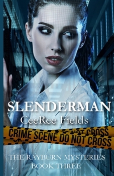 Slenderman (The Rayburn Mysteries) - Book #3 of the Rayburn Mysteries