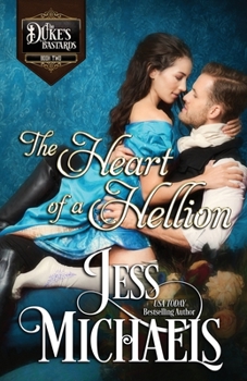 The Heart of a Hellion - Book #2 of the Duke's By-Blows