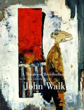 Paperback A Theater of Recollection: Paintings and Prints by John Walker Book