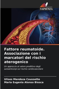 Paperback Fattore reumatoide. Associazione con i marcatori del rischio aterogenico [Italian] Book