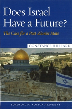 Hardcover Does Israel Have a Future?: The Case for a Post-Zionist State Book