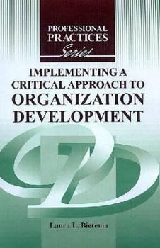 Hardcover Implementing a Critical Approach to Organization Development Book