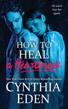 How To Heal A Heartbreak - Book #2 of the Wilde Ways: Gone Rogue
