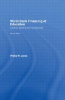 Hardcover World Bank Financing of Education: Lending, Learning and Development Book