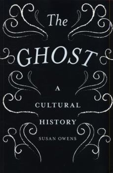 Paperback The Ghost: A Cultural History Book