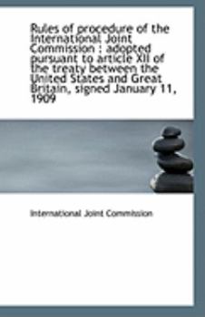 Paperback Rules of Procedure of the International Joint Commission: Adopted Pursuant to Article XII of the Tr Book