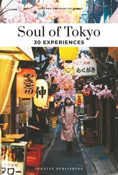 Paperback Soul of Tokyo: Guía de Las 30 Mejores Experiencias [Spanish] Book