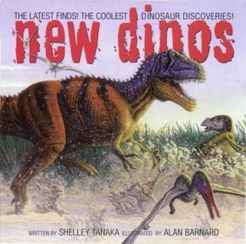 Hardcover New Dinos: The Latest Finds! The Coolest Dinosaur Discoveries! Book