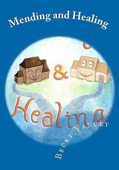 Paperback Mending and Healing: Challenges Children Face in the Midst of Divorce Book