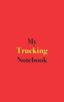 Paperback My Trucking Notebook: Blank Lined Notebook Book