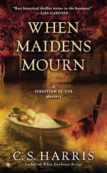 When Maidens Mourn - Book #7 of the Sebastian St. Cyr