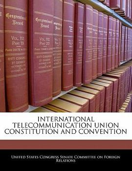 Paperback International Telecommunication Union Constitution and Convention Book