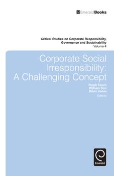 Hardcover Corporate Social Irresponsibility: A Challenging Concept Book