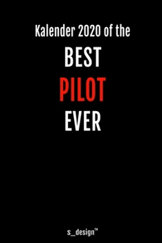 Kalender 2020 für Piloten / Pilot / Pilotin: Wochenplaner / Tagebuch / Journal für das ganze Jahr: Platz für Notizen, Planung / Planungen / Planer, Erinnerungen und Sprüche (German Edition)
