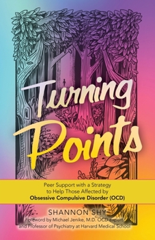 Paperback Turning Points: Peer Support with a Strategy to Help Those Affected by Obsessive Compulsive Disorder (Ocd) Book