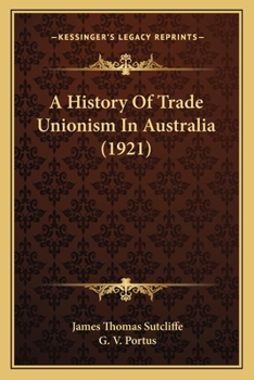 A History Of Trade Unionism In Australia