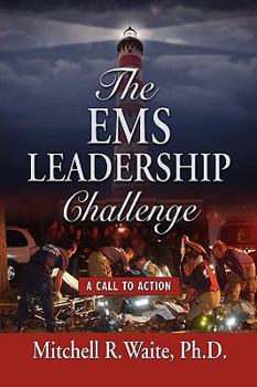 Hardcover The EMS Leadership Challenge: A Call To Action Book