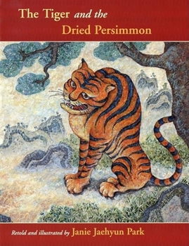 Hardcover The Tiger and the Dried Persimmon Book