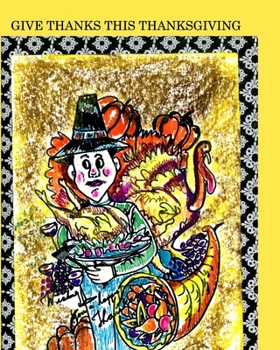 Paperback Give Thanks This Thanksgiving: turkey day Book