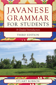 Paperback Javanese Grammar for Students: A Graded Introduction (Third Edition) Book